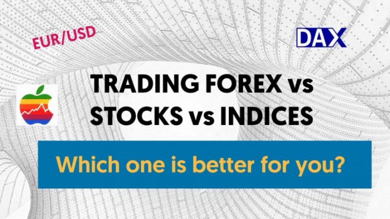 Trading Forex vs. Stocks: Which Is Better? – Composer