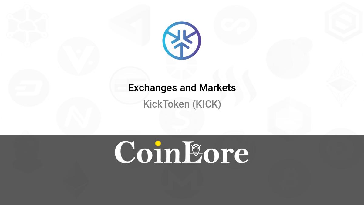 KickToken（old）(KICK) Exchange Wallet Address List and Balance Change | CoinCarp