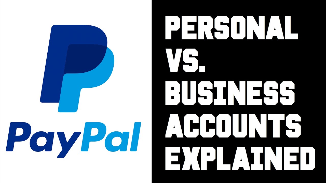 PayPal Business vs Personal: Which One Is Right for You?