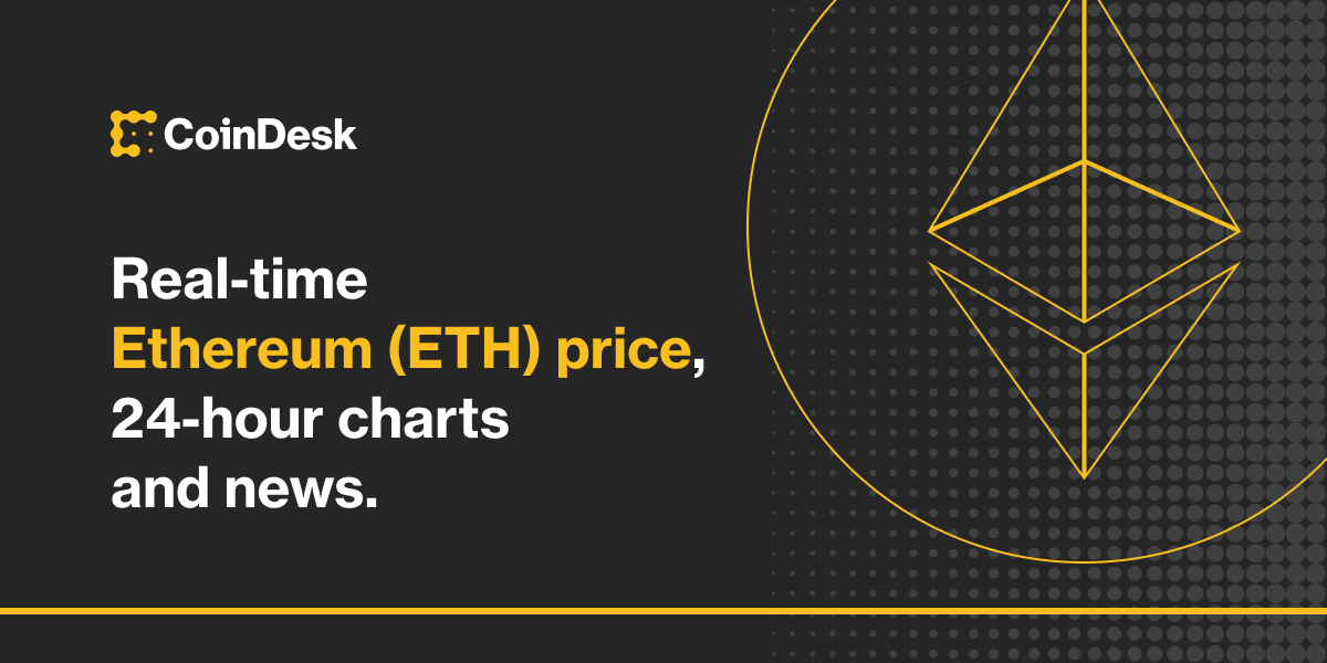 Ethereum Price | ETH Price and Live Chart - CoinDesk