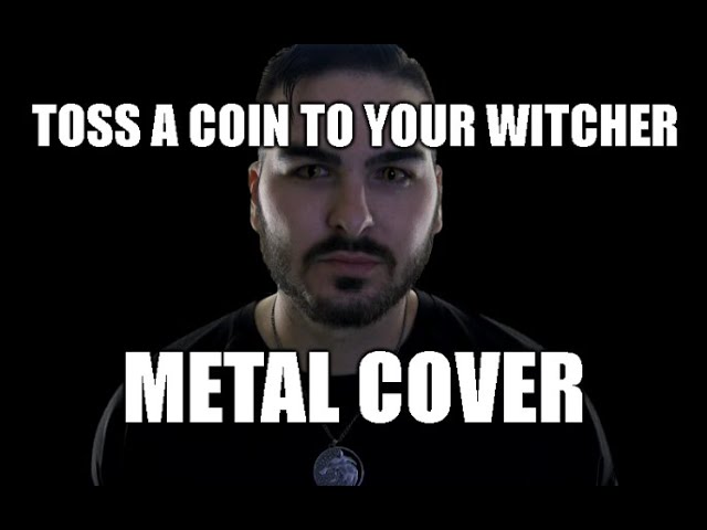 Dan Vasc - Toss a Coin to Your Witcher (Metal Version): listen with lyrics | Deezer