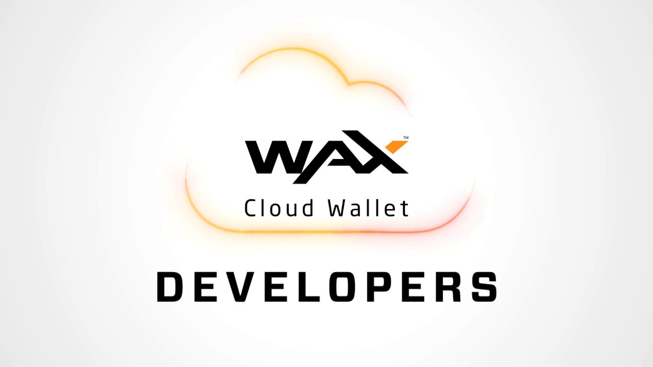 The Complete Guide To Use The WAX Cloud Wallet WAX Cloud Wallet