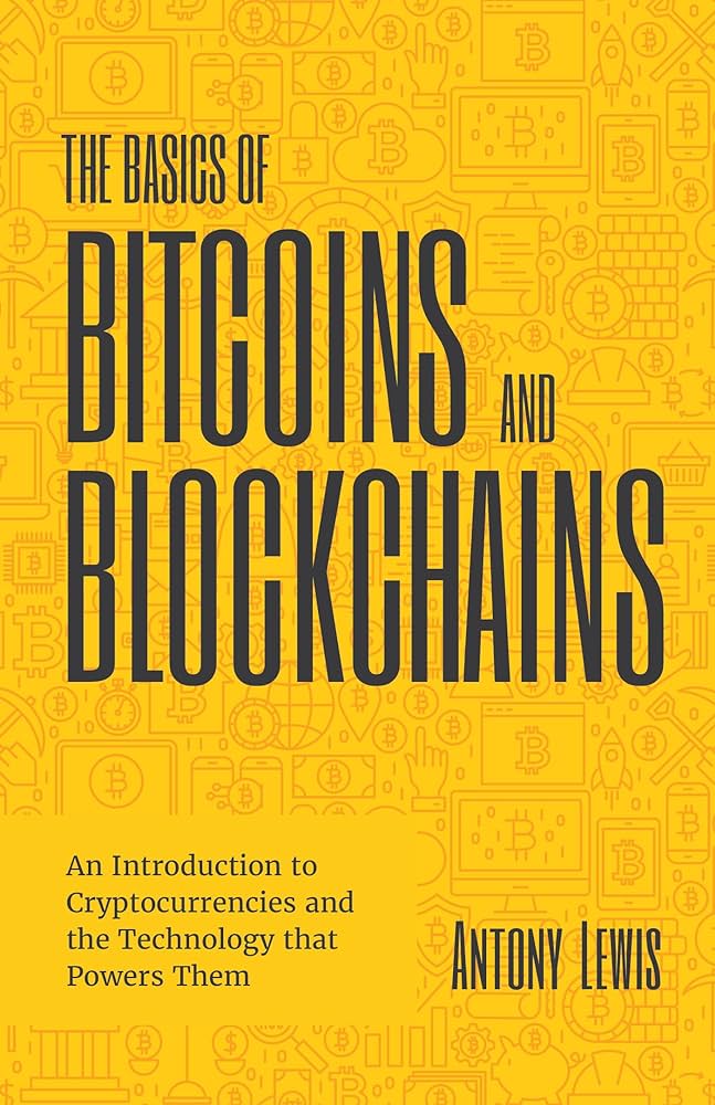 The Basics of Bitcoins and Blockchains by Antony Lewis - Audiobook - bitcoinlog.fun