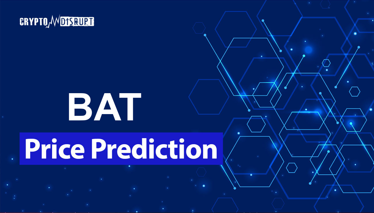 Basic Attention Token Price Prediction: How Much Will BAT Be Worth in ?