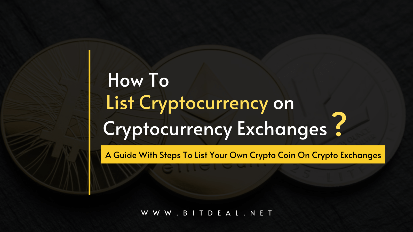 How To List Your Own Crypto Coin Or Token On Cryptocurrency Exchange Platforms?