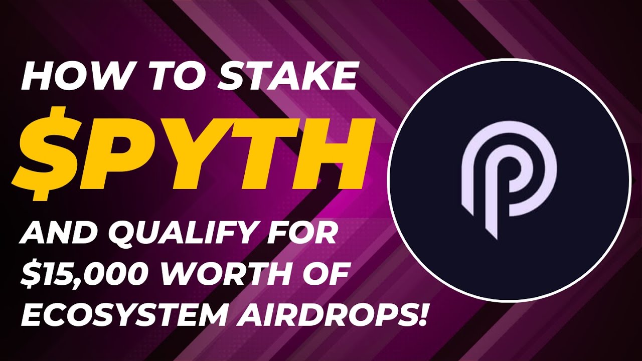 Pyth Network ($PYTH) token staking airdrop guide