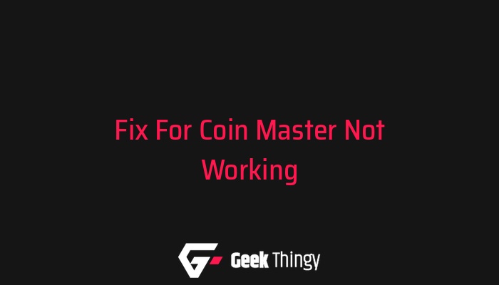 Coin Master not working? has problems or crashes? | Solutions