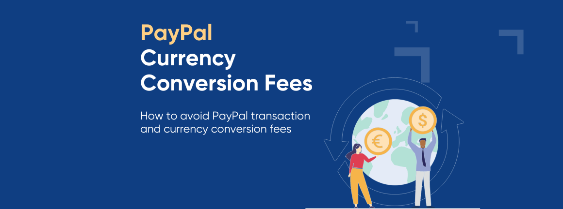 PayPal Currency Converter | Check Conversion Rates Instantly