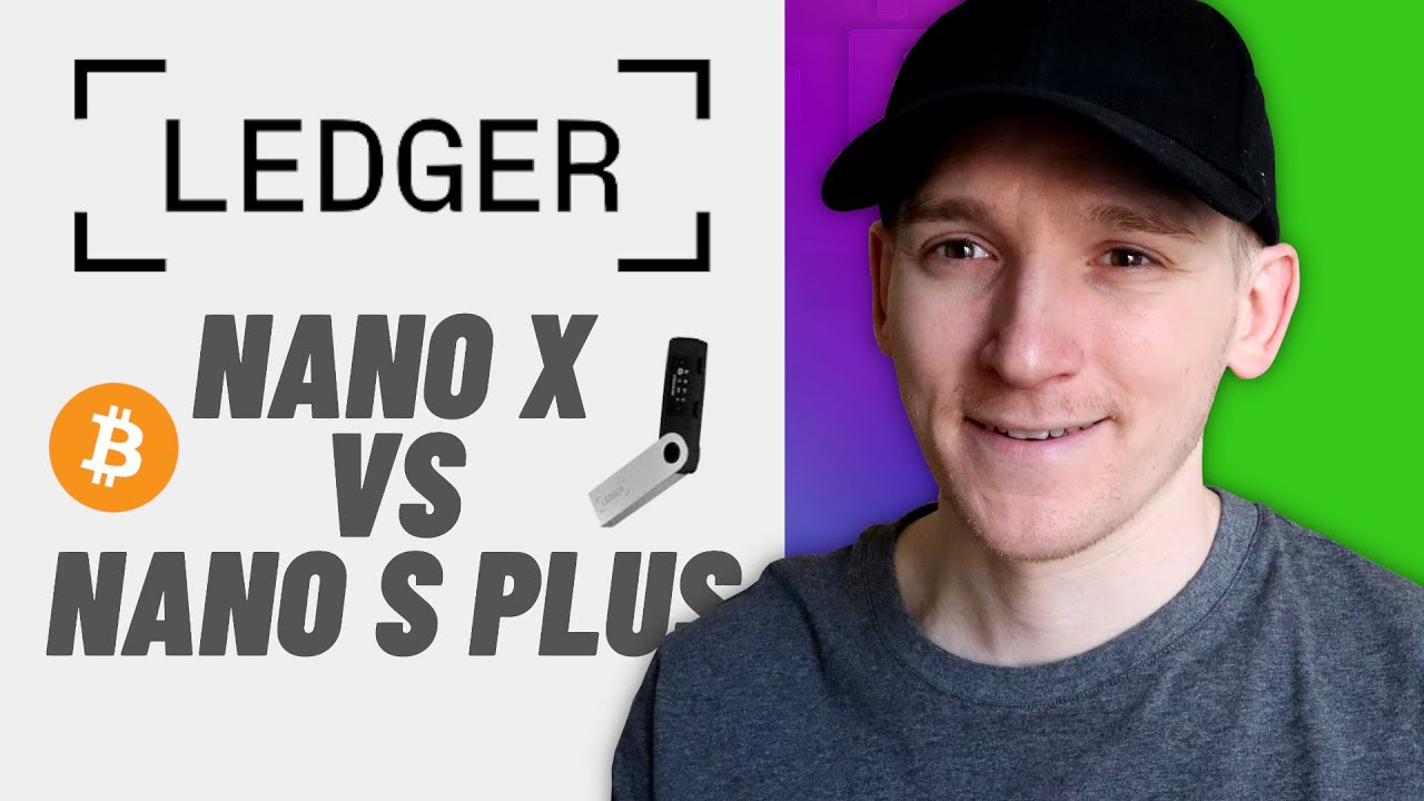 Ledger Nano S Plus vs Ledger Nano X