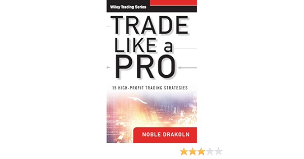 Trade Like a Pro: 15 High-Profit Trading Strategies By Noble DraKoln - Sacred Traders