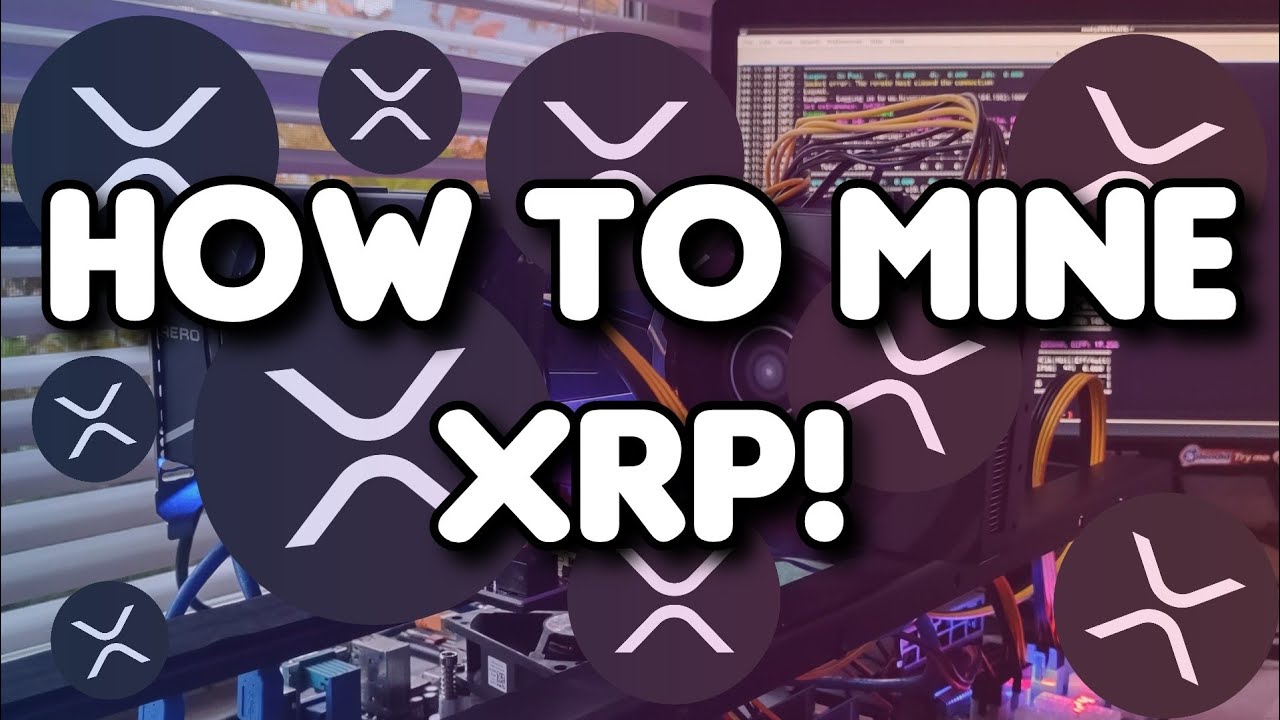 3 Ways to Start Mining XRP - bitcoinlog.fun