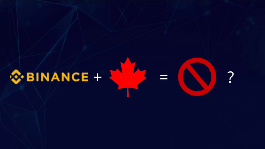 Binance leaves Canada due to stricter crypto rules