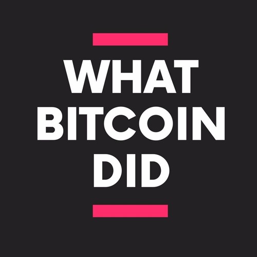 What Bitcoin Did with Peter McCormack podcast - 19/08/ | Deezer