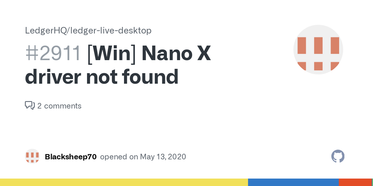 [Win] Nano X driver not found · Issue # · LedgerHQ/ledger-live-desktop · GitHub