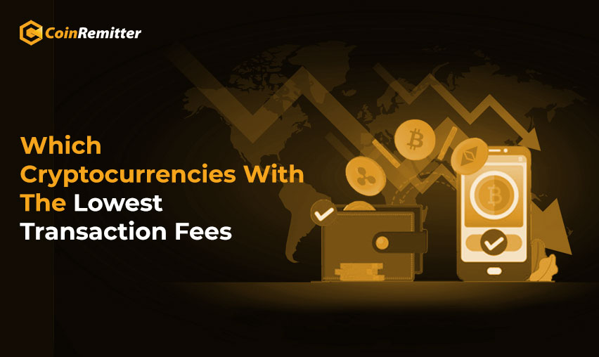 Crypto With The Lowest Transaction Fees | The Lowest Fee Crypto List