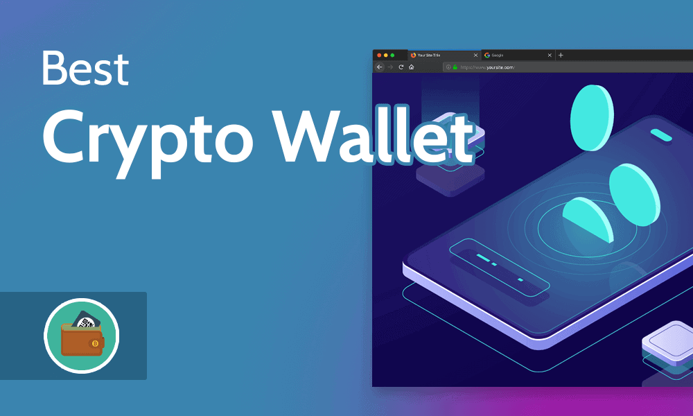 The 7 Best Crypto Wallets for 