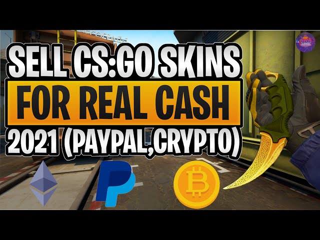 CSGO Skins for PayPal ⇒ Learn how to Sell CSGO Skins for PayPal | bitcoinlog.fun