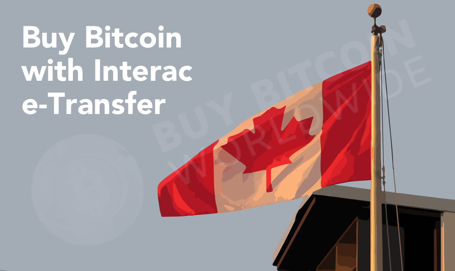 Buy Bitcoin with Interac e-Transfer in Canada