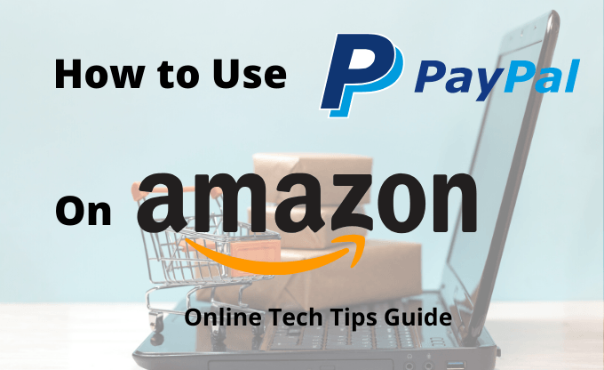 Can You Use PayPal on Amazon? Not Directly