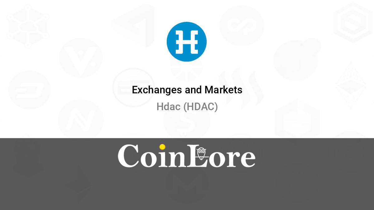 Hdac Exchanges HDAC Markets | Buy & Sell & Trade | bitcoinlog.fun