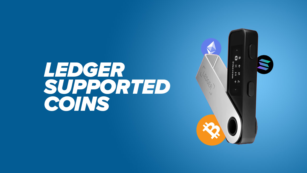 How many coins can be stored on Ledger hardware wallets? - bitcoinlog.fun