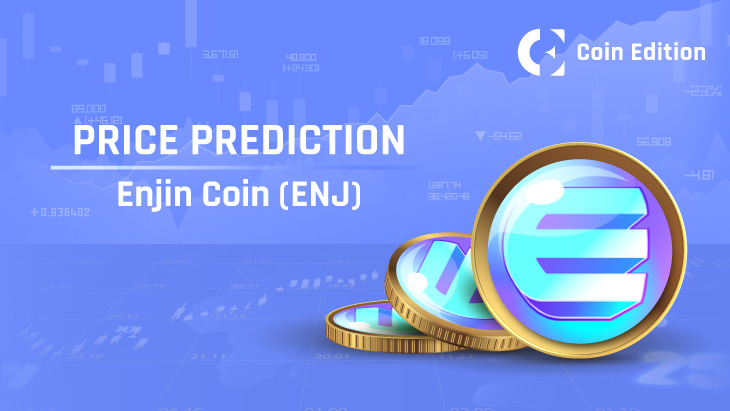 Enjin (ENJ) Price Prediction Will ENJ Reach $1 Soon? - Coin Edition