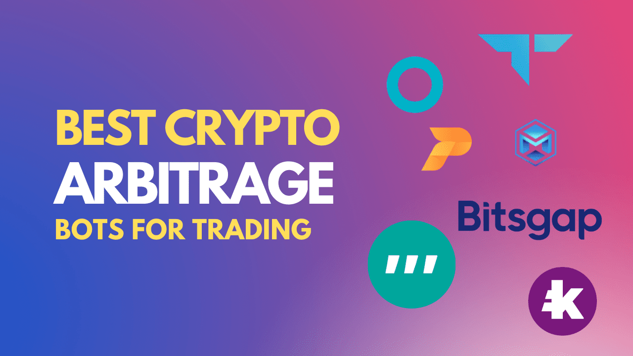 Crypto Arbitrage Bot Explained: Best Crypto Arbitrage Bots 