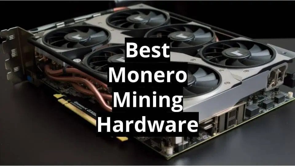 Best Monero Mining Hardware