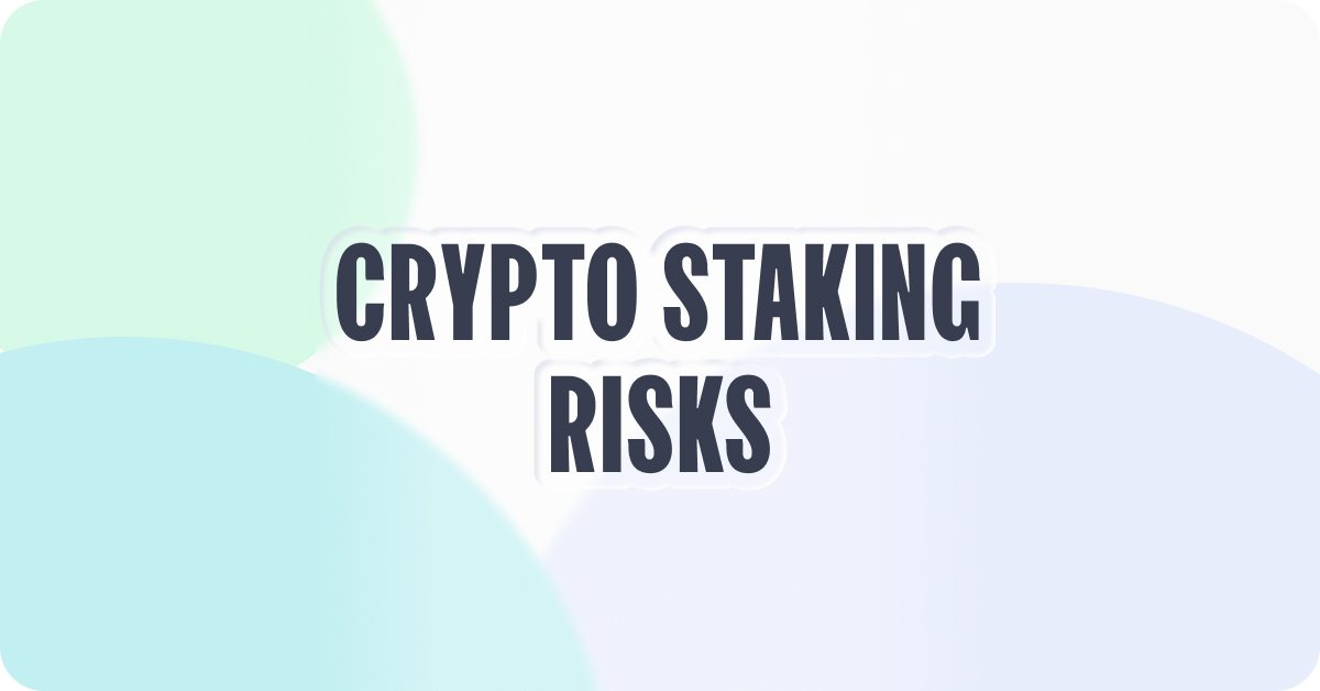 What is Staking? Earning Rewards and Minimising Risks of Staking Crypto