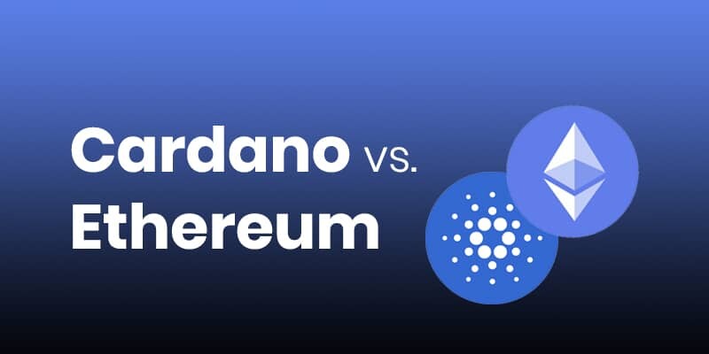 Cardano Vs. Ethereum: What Is Better?