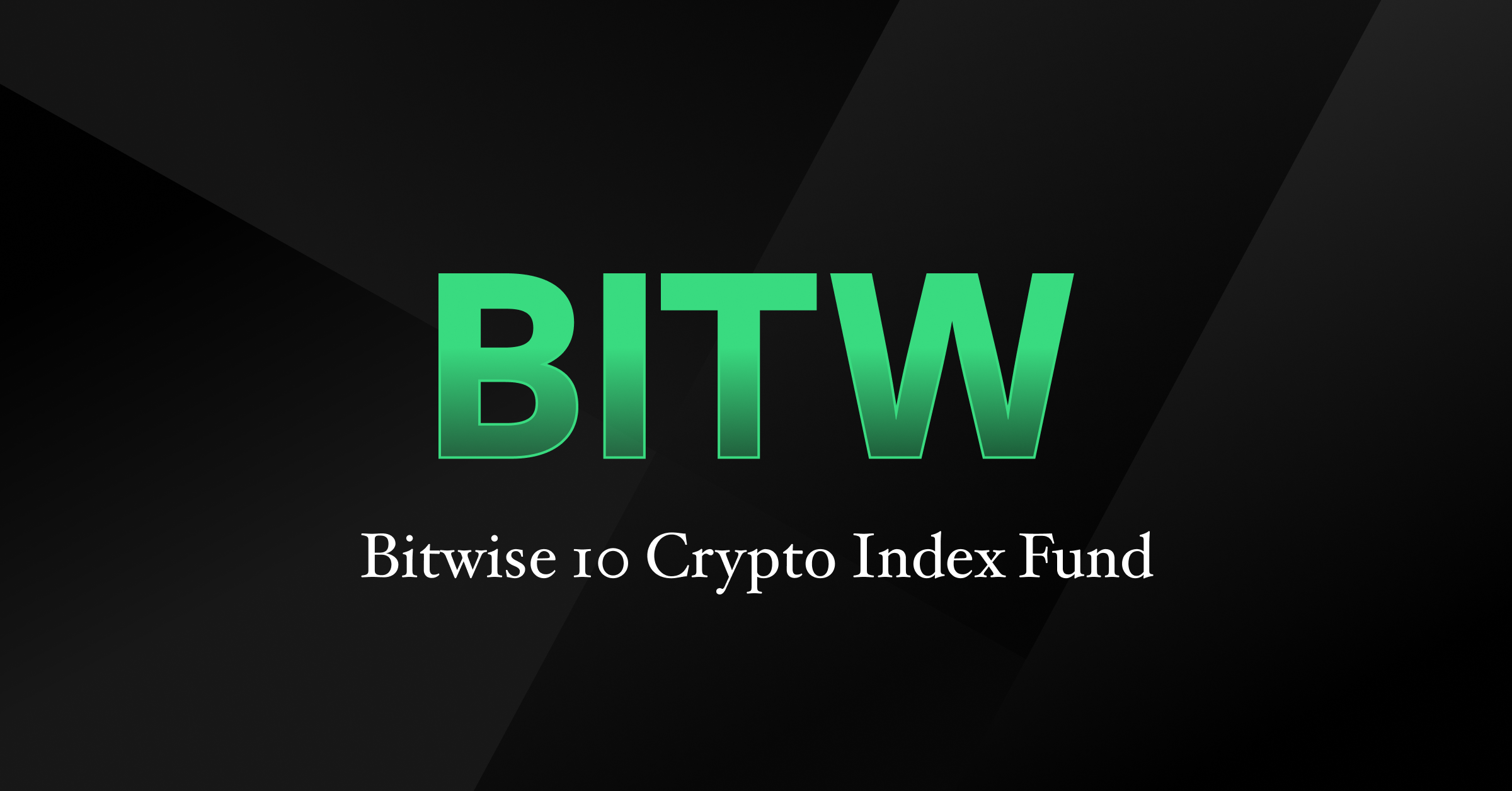 Bitwise 10 Crypto Index Fund (BITW) Latest Stock News & Headlines - Yahoo Finance