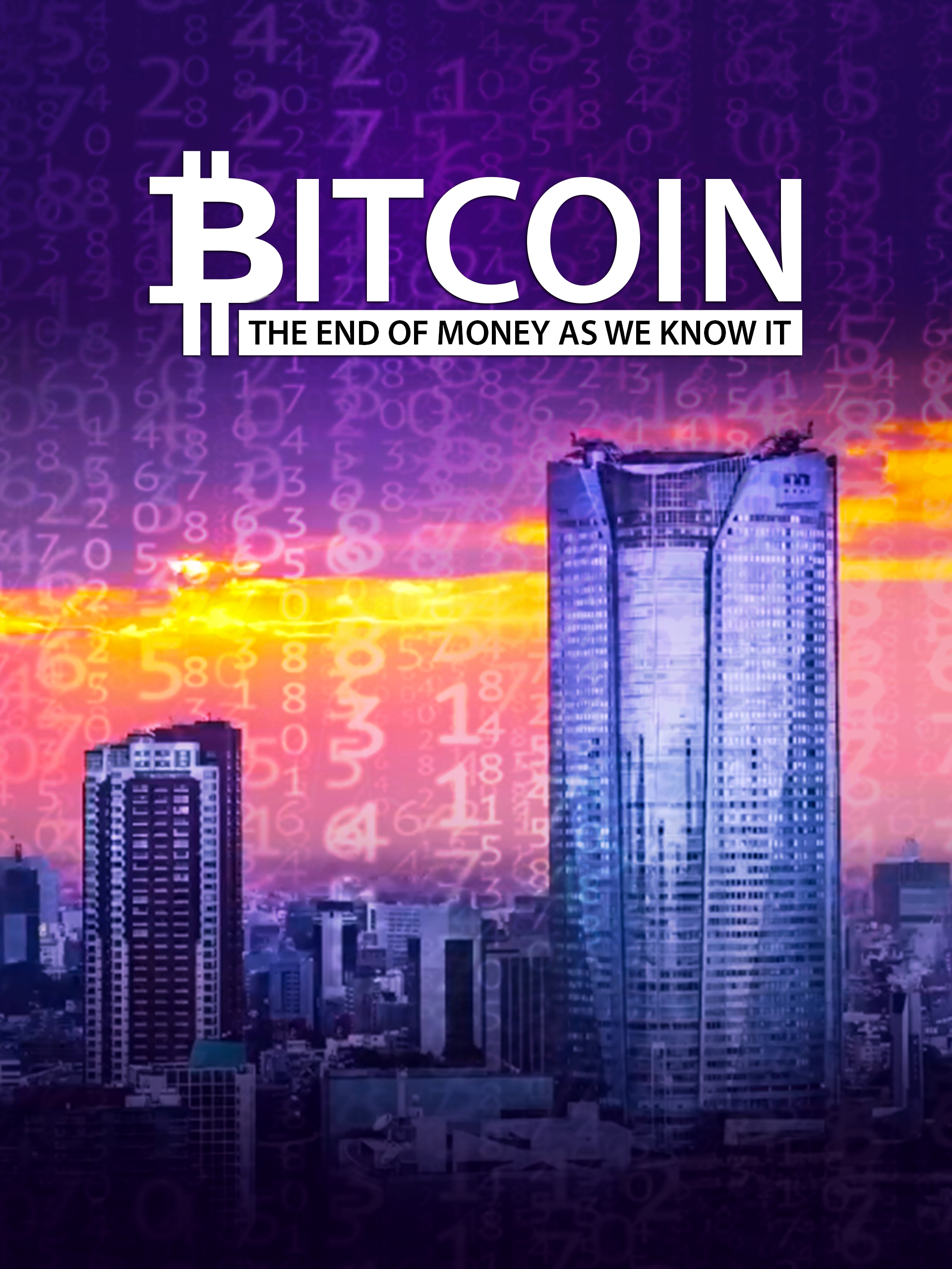 Bitcoin: the End of Money as We Know It () | MUBI
