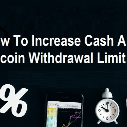 How to Increase Cash App Bitcoin Withdrawal Limit? | Labpano Forum