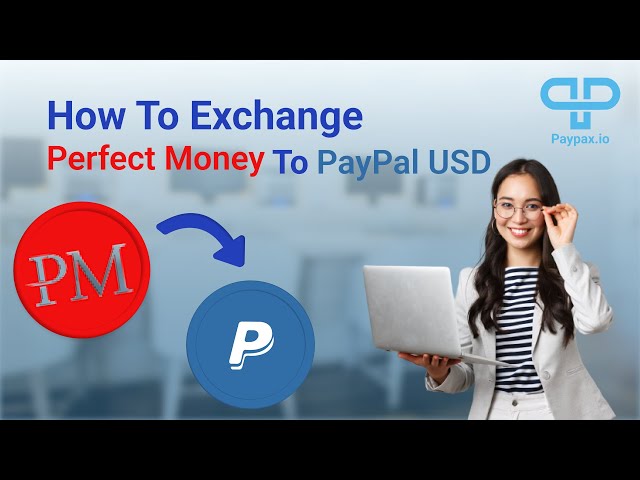 Exchange PayPal USD to Perfect Money USD  where is the best exchange rate?
