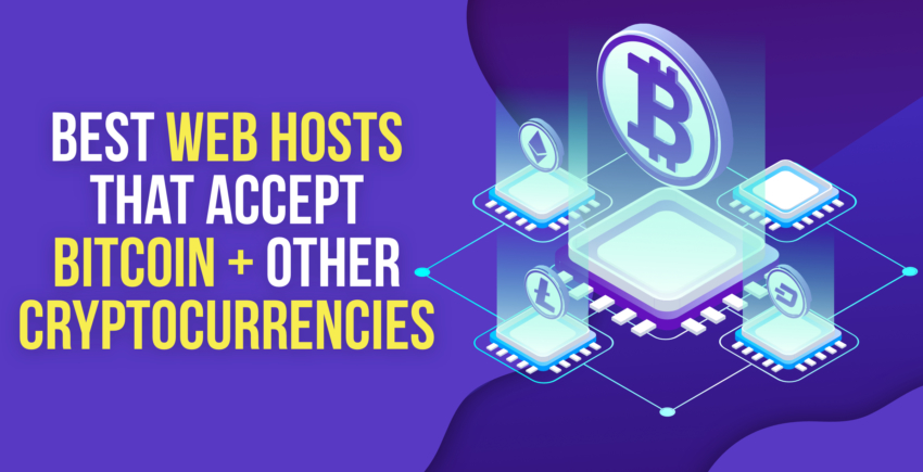 Bitcoin Hosting Providers: Top 9 Web Hosts that Accept Crypto