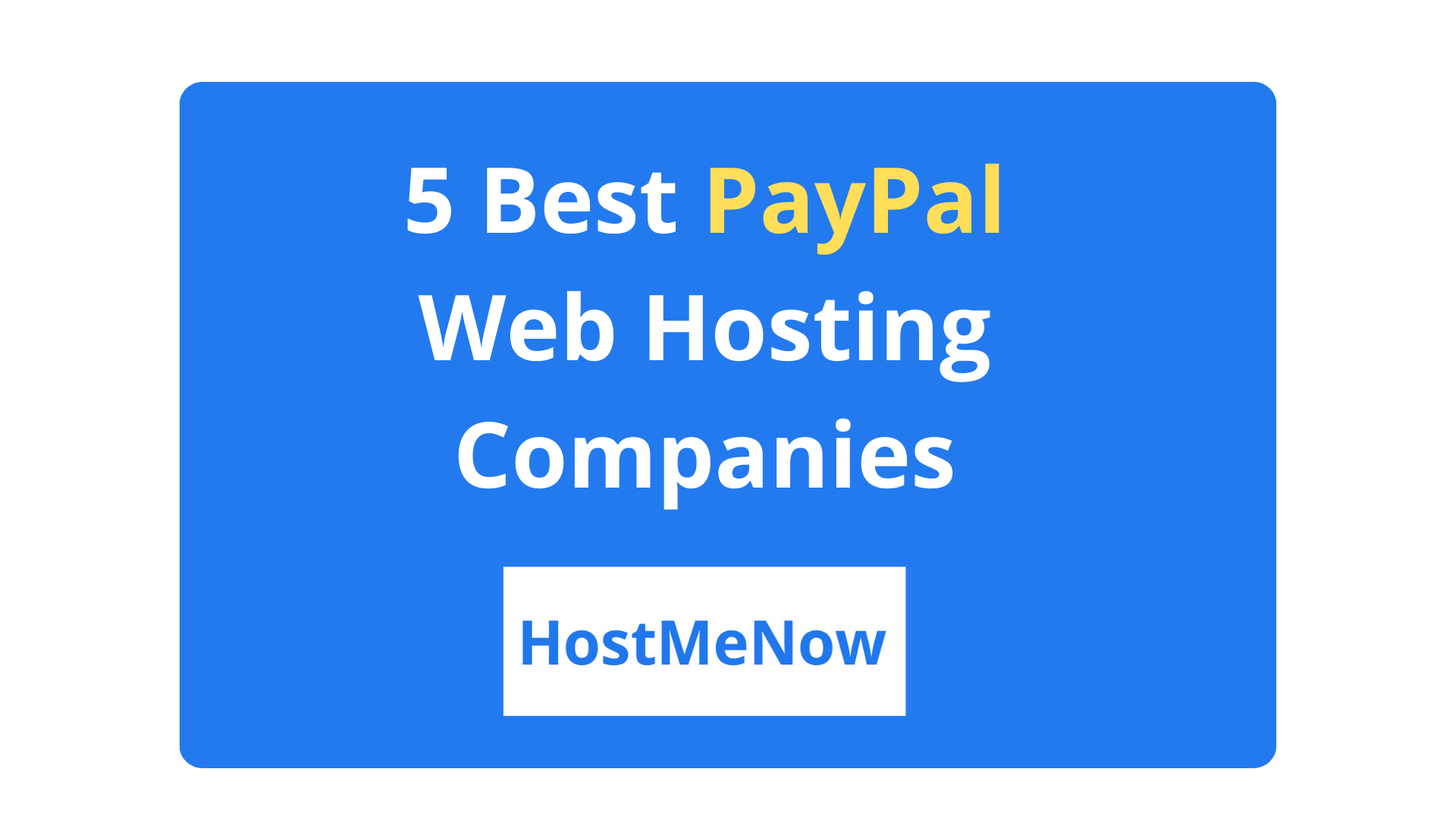 Best PayPal Hosting: 8 Web Hosts That Accept PayPal Payment