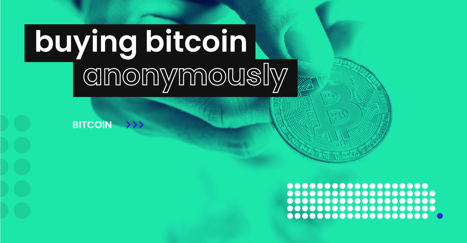 Stay Anonymous: The Best Ways to Buy Bitcoin Anonymously - AstrillVPN Blog