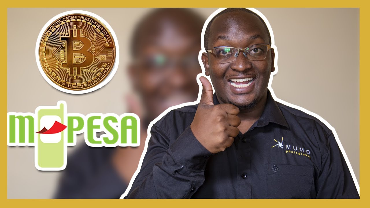 How to buy Bitcoin through M-Pesa and start your crypto investment - bitcoinlog.fun