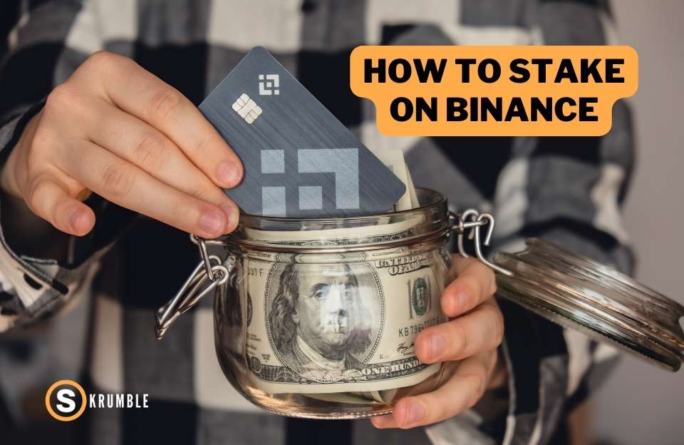 How to Stake on Binance: Complete Guide - Skrumble