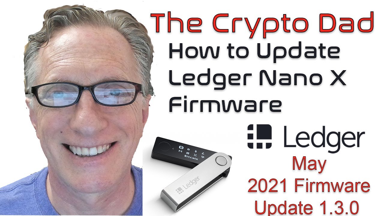 Ledger Nano X: Firmware Version now available for an improved user experience | Ledger