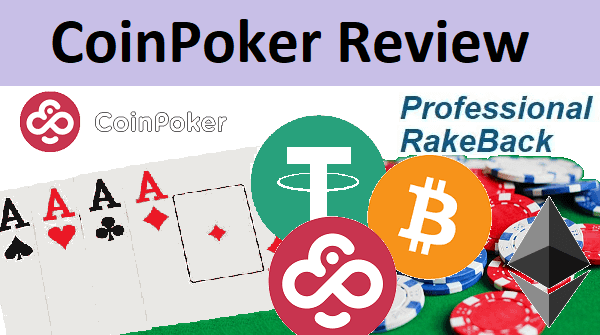 CoinPoker Review: Is This Crypto Card Room Worth Playing? |Professional RakeBack