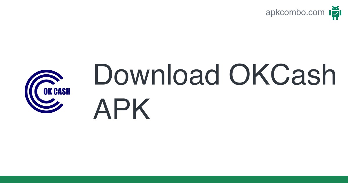 OKCash - safe fast cash loan APK (Android App) - Free Download