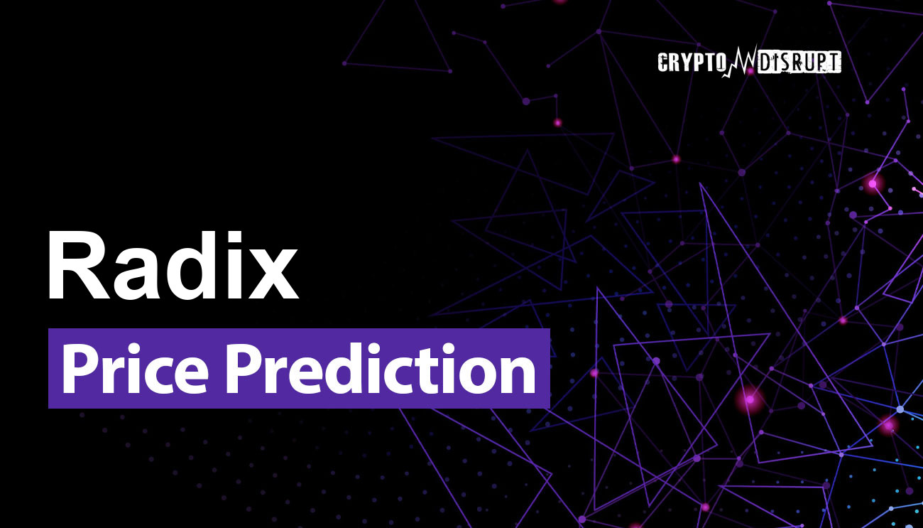 Radix Price Prediction & Forecast for , , | bitcoinlog.fun