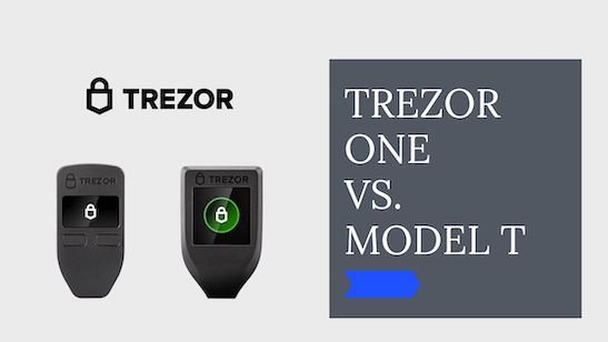 Trezor Model T vs Model One | Which Trezor is Better in ? | bitcoinlog.fun