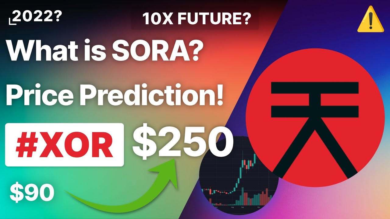 Sora Price Today (USD) | XOR Price, Charts & News | bitcoinlog.fun