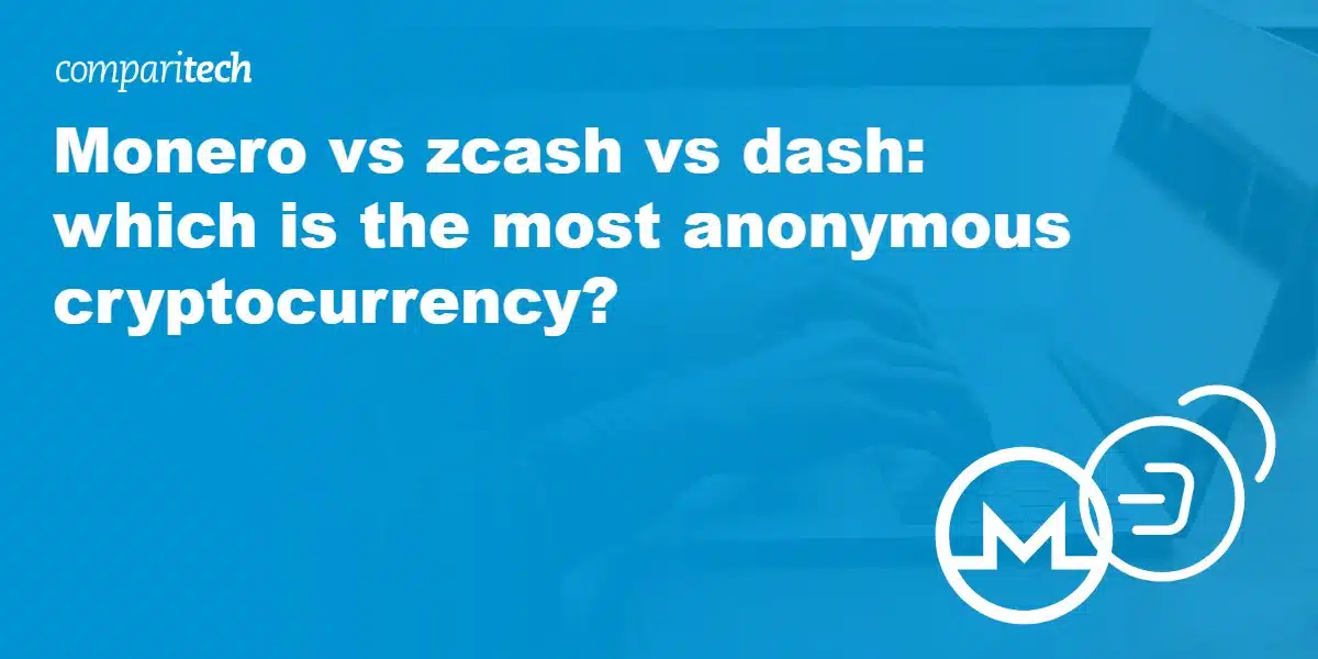 Zcash vs Monero: Choosing Between the Privacy Coins